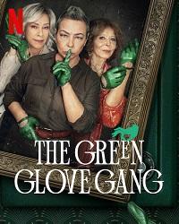 Банда в зелёных перчатках (2022) смотреть онлайн